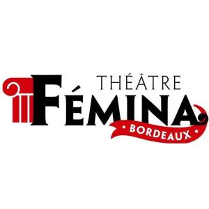 Entrer en contact avec le Théâtre Fémina de Bordeaux